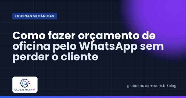 Como fazer orçamento de oficina pelo WhatsApp sem perder o cliente