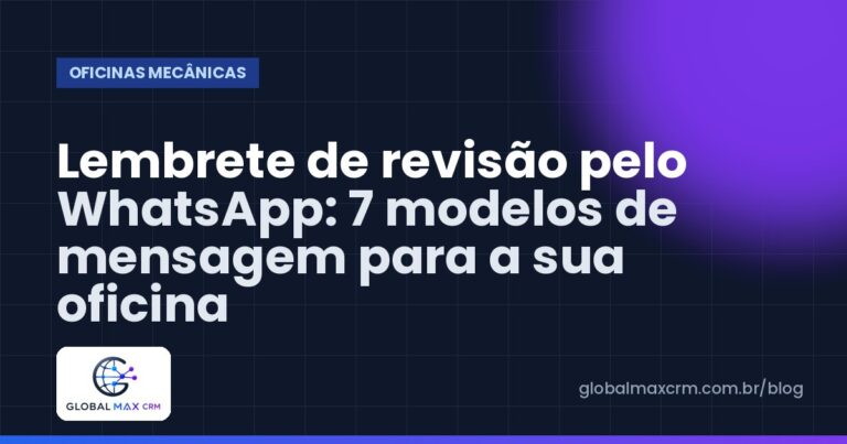 Lembrete de revisão pelo WhatsApp: 7 modelos de mensagem para a sua oficina